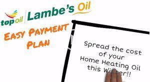 Spread the cost of your Home Heating Oil with Lambes Oil Easy Paynment Plan